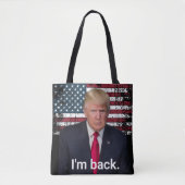 Präsident Trump Ich bin zurück Tasche (Vorderseite)