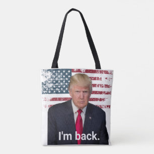 Präsident Trump Ich bin zurück Tasche