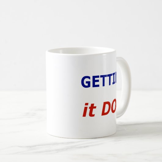 Präsident Trump ist die Tasse "Get it DON" (VorderseiteRechts)