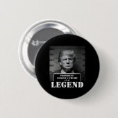 Präsident Trump Legend Mugshot Button (Vorne & Hinten)