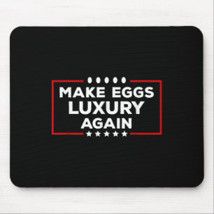 Präsident Trump macht Eier wieder zu einem Luxus P Mousepad