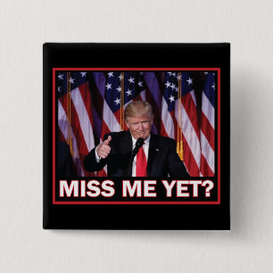 Präsident Trump Miss Me Button