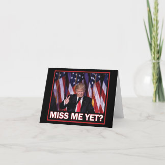 Präsident Trump Miss Me Dankeskarte