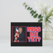Präsident Trump Miss Me Postkarte (Stehend Vorderseite)