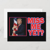 Präsident Trump Miss Me Postkarte (Vorne/Hinten)