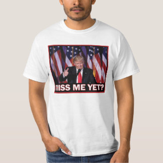 Präsident Trump - Mmiss Me Fast T-Shirt