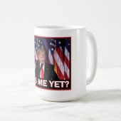 Präsident Trump - Noch Miss Me Kaffeetasse (VorderseiteRechts)