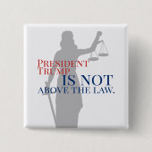 Präsident Trump steht nicht über dem Gesetz Lady J Button (Vorderseite)