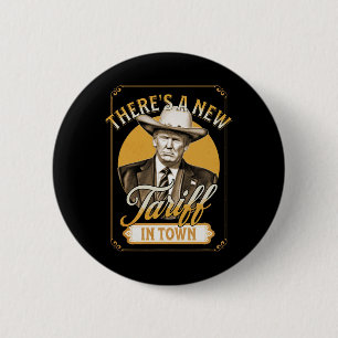 Präsident Trump Tariff Satire Sheriff Spaß Button