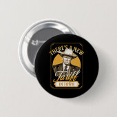 Präsident Trump Tariff Satire Sheriff Spaß Button (Vorne & Hinten)