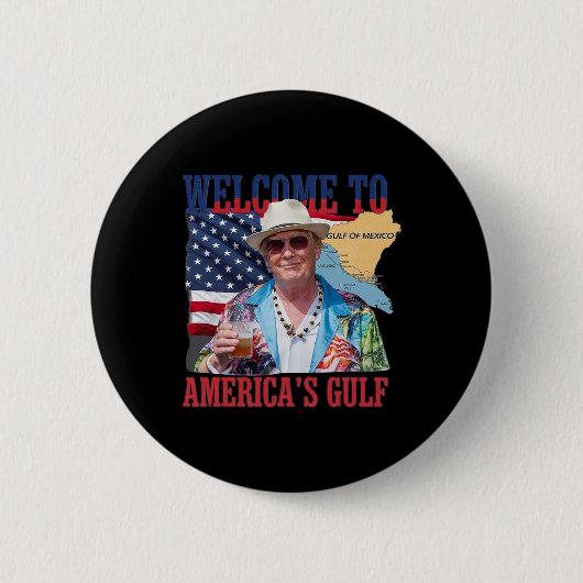 Präsident Trump Willkommen im Golf von Mexiko 7 Button (Vorderseite)
