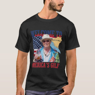 Präsident Trump Willkommen im Golf von Mexiko 7 T-Shirt