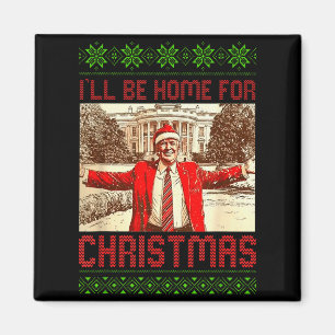 Präsident Trump wird zu Weihnachten zu Hause sein, Magnet