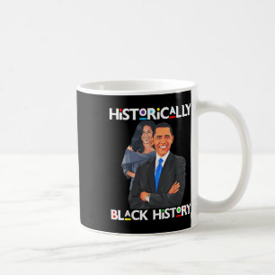Präsidenten Day Obama Historisch Black History Me Kaffeetasse