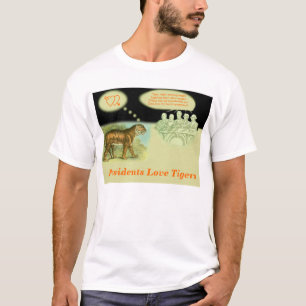 Präsidenten Liebe Tigers T-Shirt