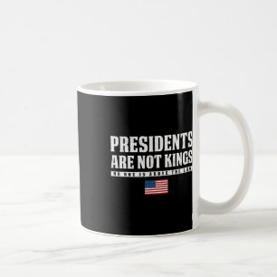 Präsidenten sind keine Könige USA-Flagge Keine Kön Kaffeetasse