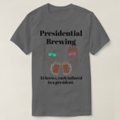 Präsidialbrauen T T-Shirt (Design vorne)