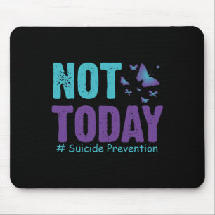 Prävention Schmetterlinge heute nicht Selbstmord B Mousepad