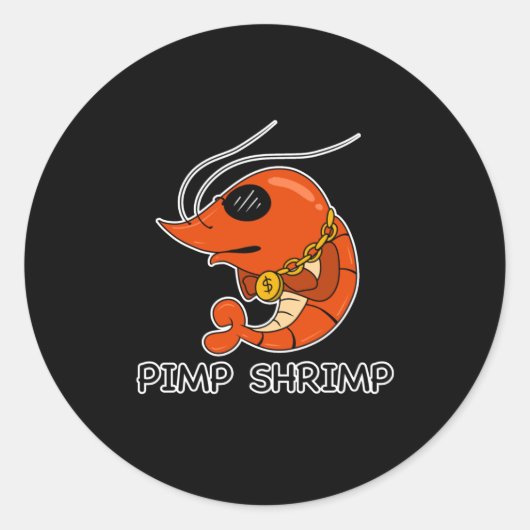 Prawn Pimp Shrimp Funny Runder Aufkleber (Vorderseite)