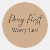 Pray First Worry Less Christian Sticker  (Vorderseite)