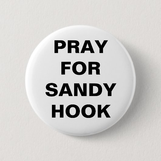 PRAY FOR SANDY HOOK BUTTON (Vorderseite)