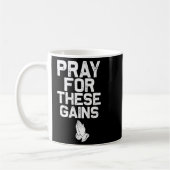 Pray For These Gains Fitness Gym Motivational  Kaffeetasse (Links)