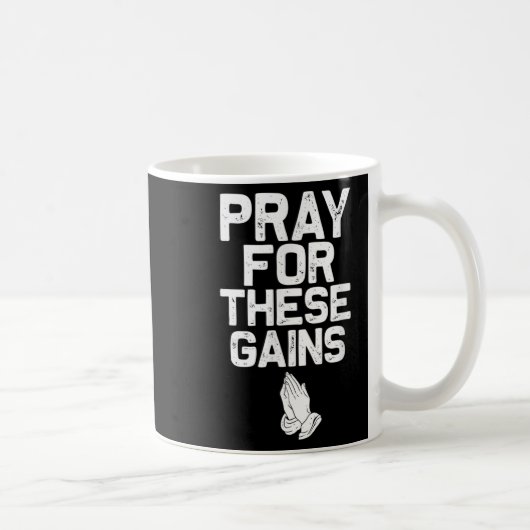 Pray For These Gains Fitness Gym Motivational  Kaffeetasse (Rechts)