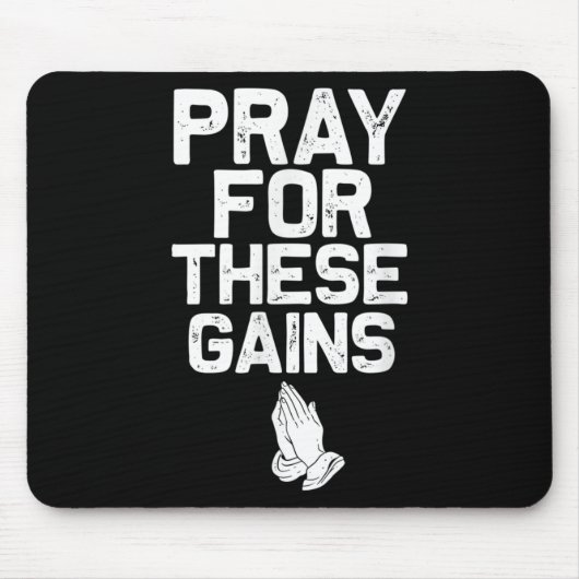 Pray For These Gains Fitness Gym Motivational Mousepad (Vorne)