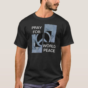 PRAY FÜR DEN WELTFRIEDEN T-Shirt