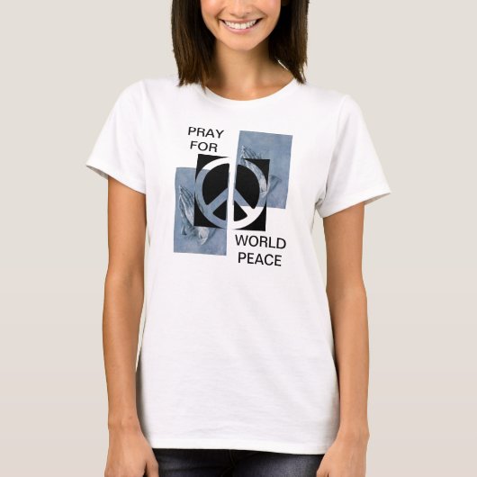 PRAY FÜR DEN WELTFRIEDEN T-Shirt (Vorderseite)