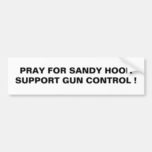 PRAY FÜR SANDY HOOK SUPPORT GUND KONTROLLE ! AUTOAUFKLEBER (Vorne)