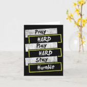 Pray Hard Play Hard Stay Humble Motivational Karte (Gelbe Blume)