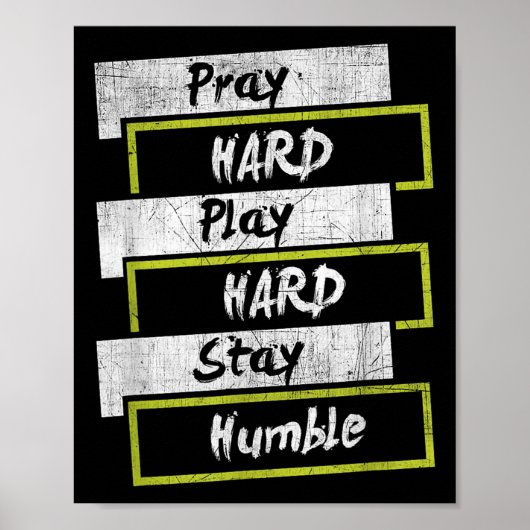 Pray Hard Play Hard Stay Humble Motivational Poster (Vorne)