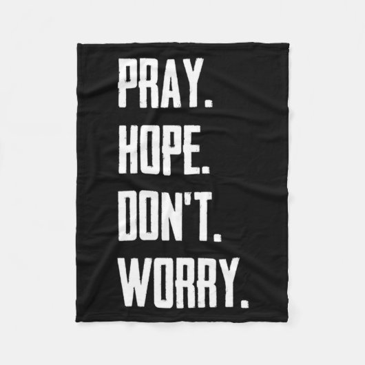 Pray Hope Dont Worry Christianity Prayer Fleecedecke (Vorderseite)