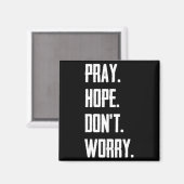 Pray Hope Dont Worry Christianity Prayer  Magnet (Vorderseite/Rückseite)