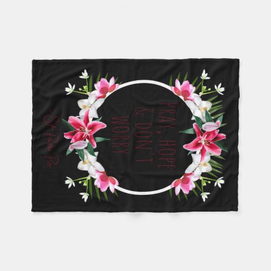 Pray Hope Dont Worry Padre O Prayer Of Calm  Fleecedecke (Vorderseite (Horizontal))