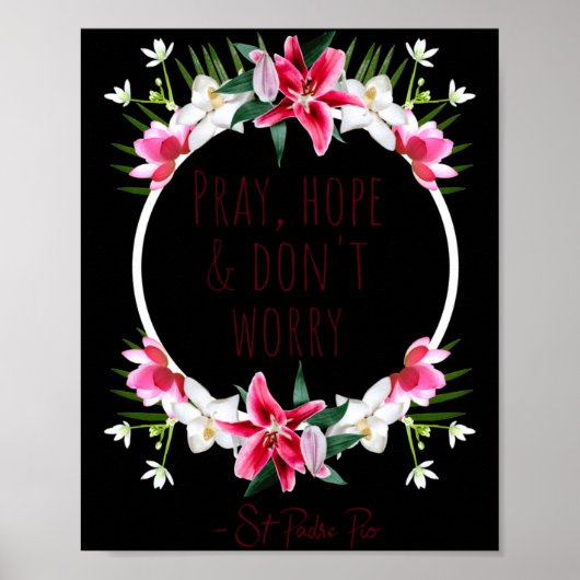 Pray Hope Dont Worry Padre O Prayer Of Calm  Poster (Vorne)