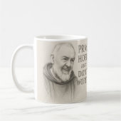 PRAY HOPE DON'T WORRY St. Padre Pio Flowers Kaffeetasse (Links)