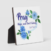 PRAY HOPE MACHT SICH KEINE SORGEN Blume Fotoplatte (Vorderseite)