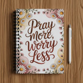 Pray more worry less notebook notizblock