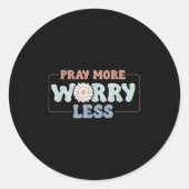 Pray More Worry Less Sunflower Motivation Runder Aufkleber (Vorderseite)