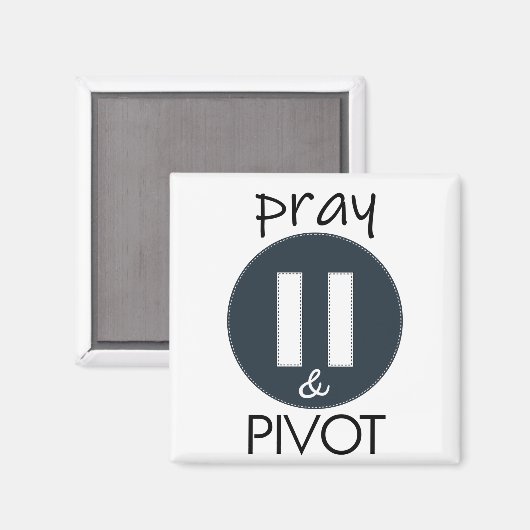 Pray Pause PIVOT Magnet (Vorderseite/Rückseite)