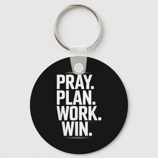 Pray Plan Work Win- Faith Hustle Christian Motivat Schlüsselanhänger (Vorderseite)