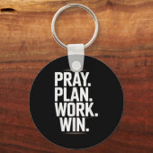 Pray Plan Work Win- Faith Hustle Christian Motivat Schlüsselanhänger (Vorderseite)