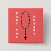 PRAY THE ROSARY BUTTON (Vorderseite)