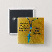 PRAY THE ROSARY BUTTON (Vorne & Hinten)
