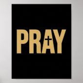 Pray The Word Pray On A Tee  Poster (Vorne)