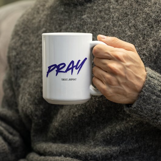 Pray.Trust.Repeat Kaffeetasse