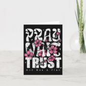 Pray Wait Trust God Has A Plan Christian Faith  Karte (Vorderseite)