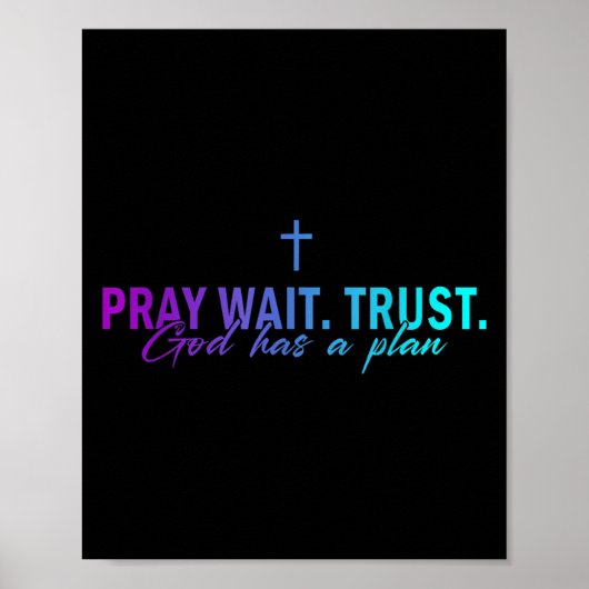 Pray Wait Trust God Has A Plan Gradient Cross Poster (Vorne)